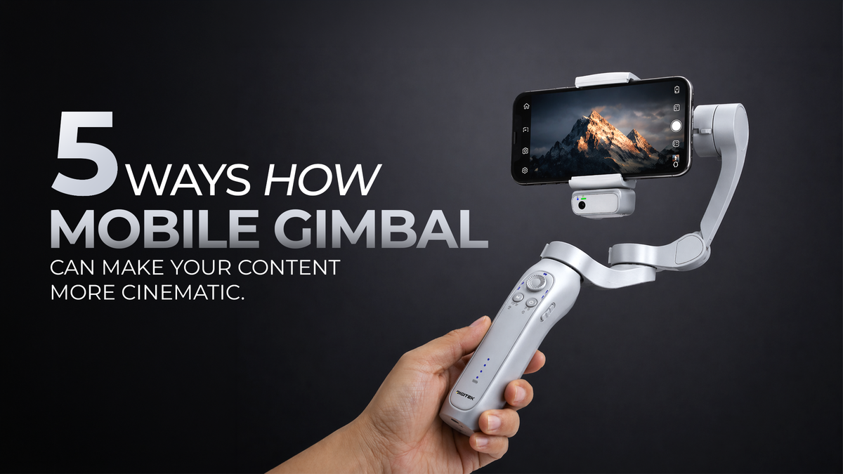 5 ways how mobile gimbal can make your content more cinematic
