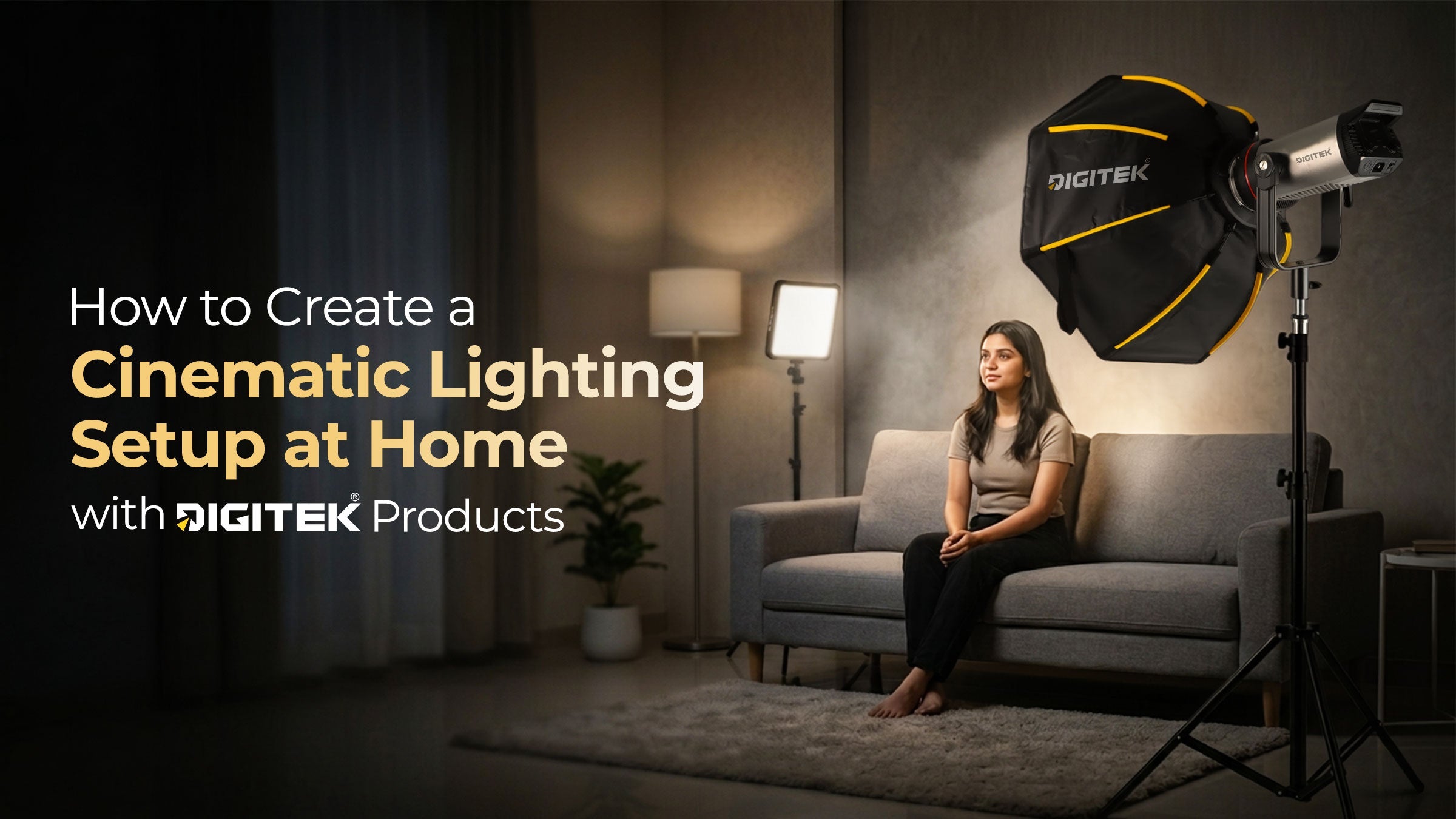 How to Create a Cinematic Lighting Setup at Home with Digitek Products