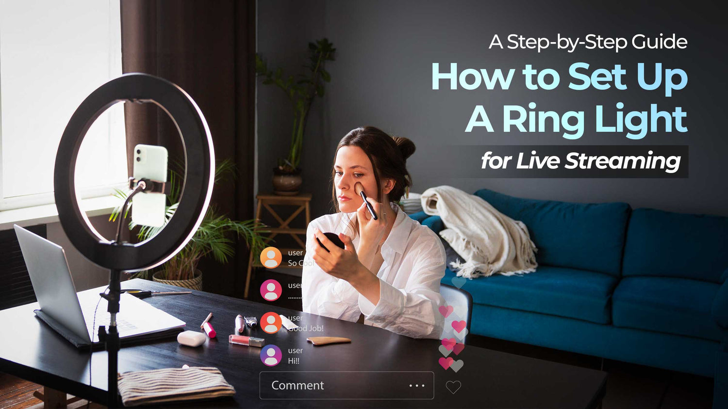 How to Set Up a Ring Light for Live Streaming: A Step-by-Step Guide