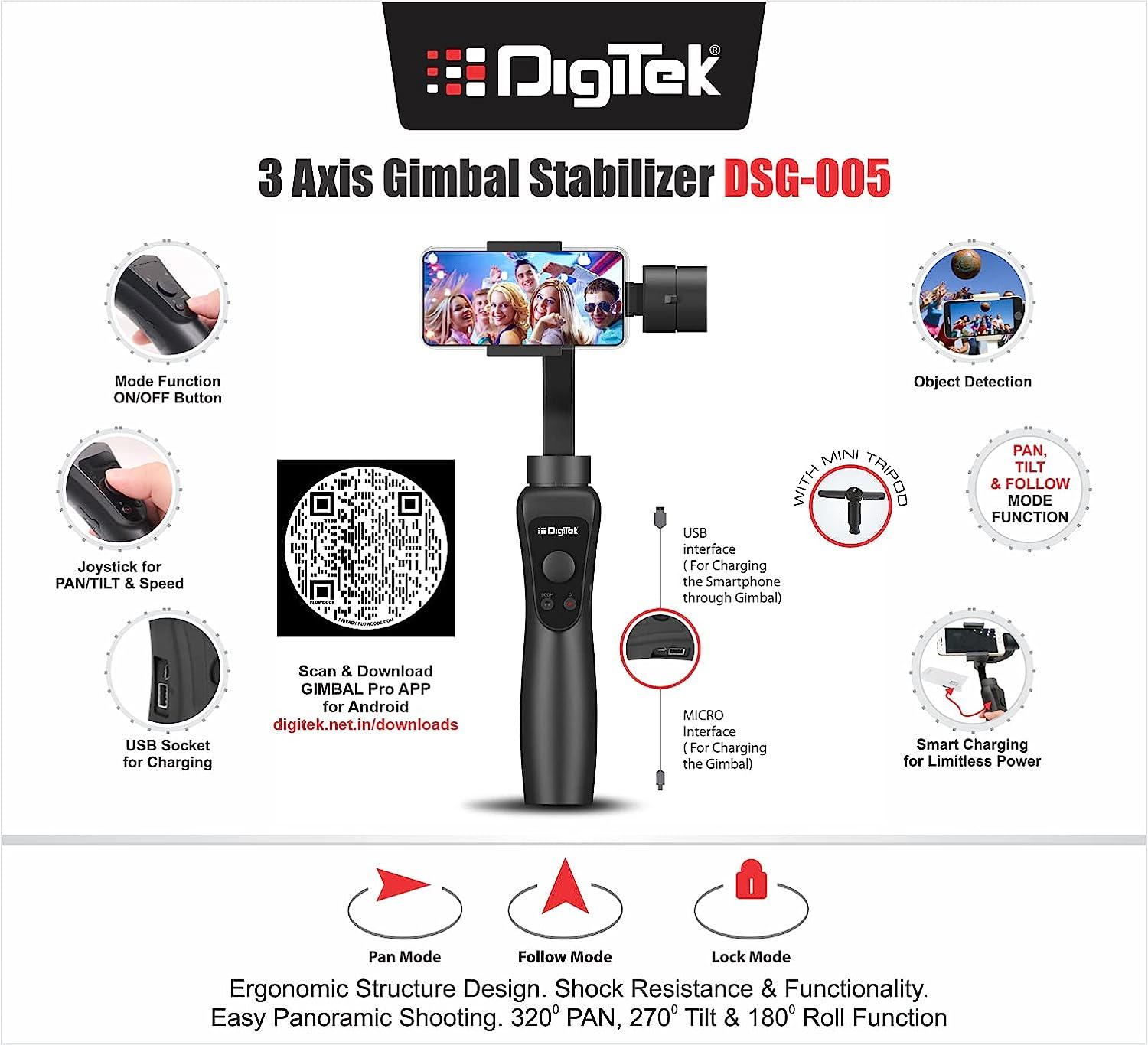 Digitek (DSG 005) 3-Axis Handheld Gimbal Stabilizer for Smartphones & Gopro with Face & Object Tracking Motion, Various Time Lapse Features & Up to 12 hrs. Operational Time DSG 005 - Digitek