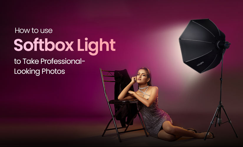 How to Use Softbox Light to Take Professional-Looking Photos