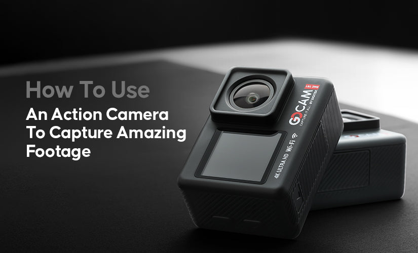 How to Use an Action Camera to Capture Amazing Footage