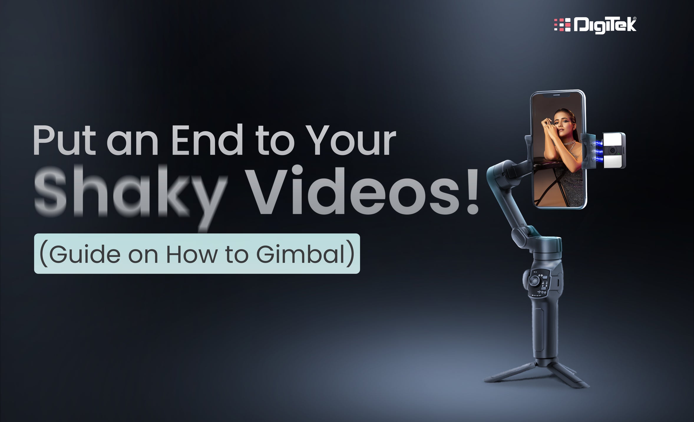 Put an End to Your Shaky Videos! (Guide on How to Gimbal)