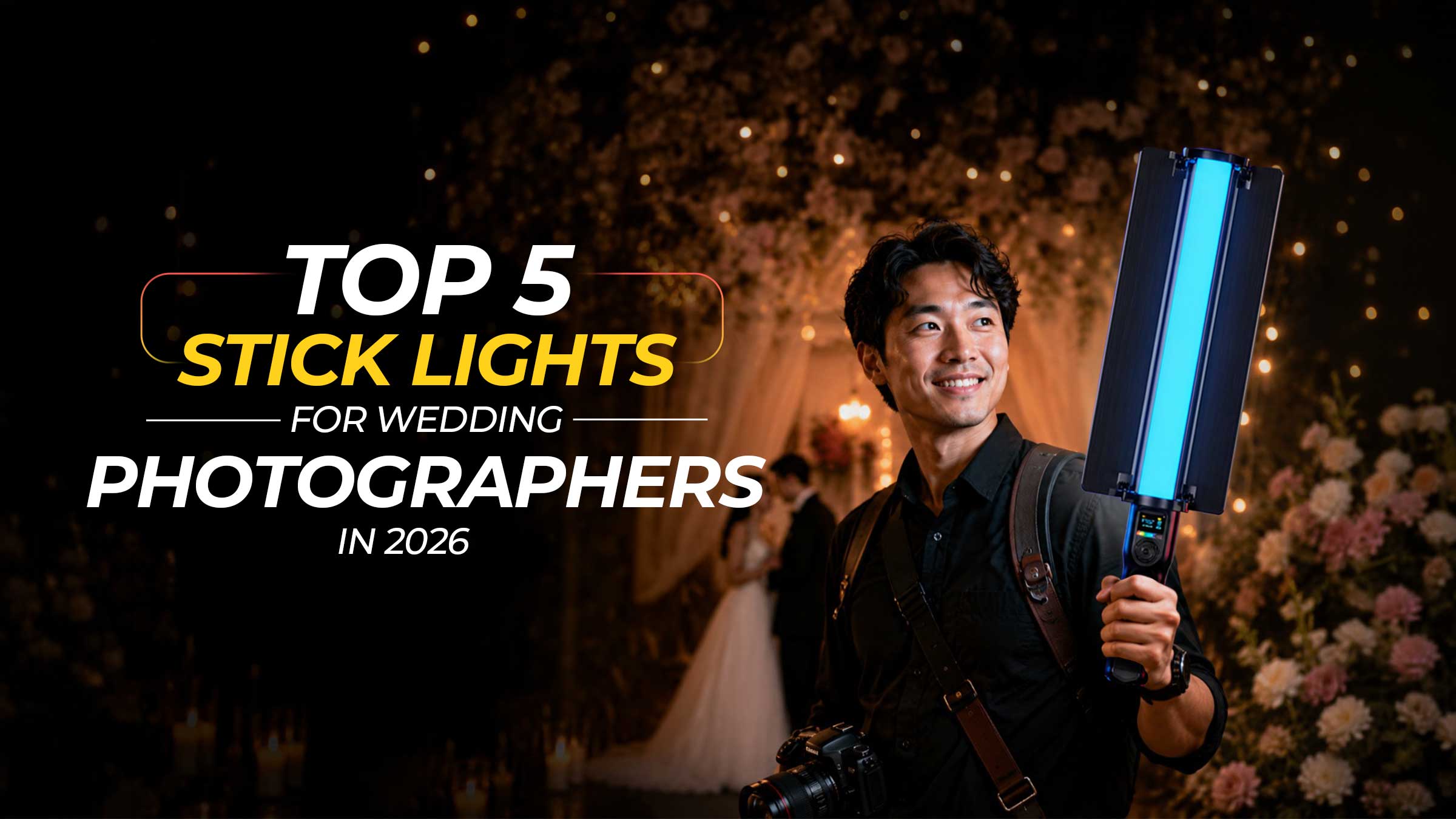 Top 5 Stick Lights for Wedding Photographers in 2026