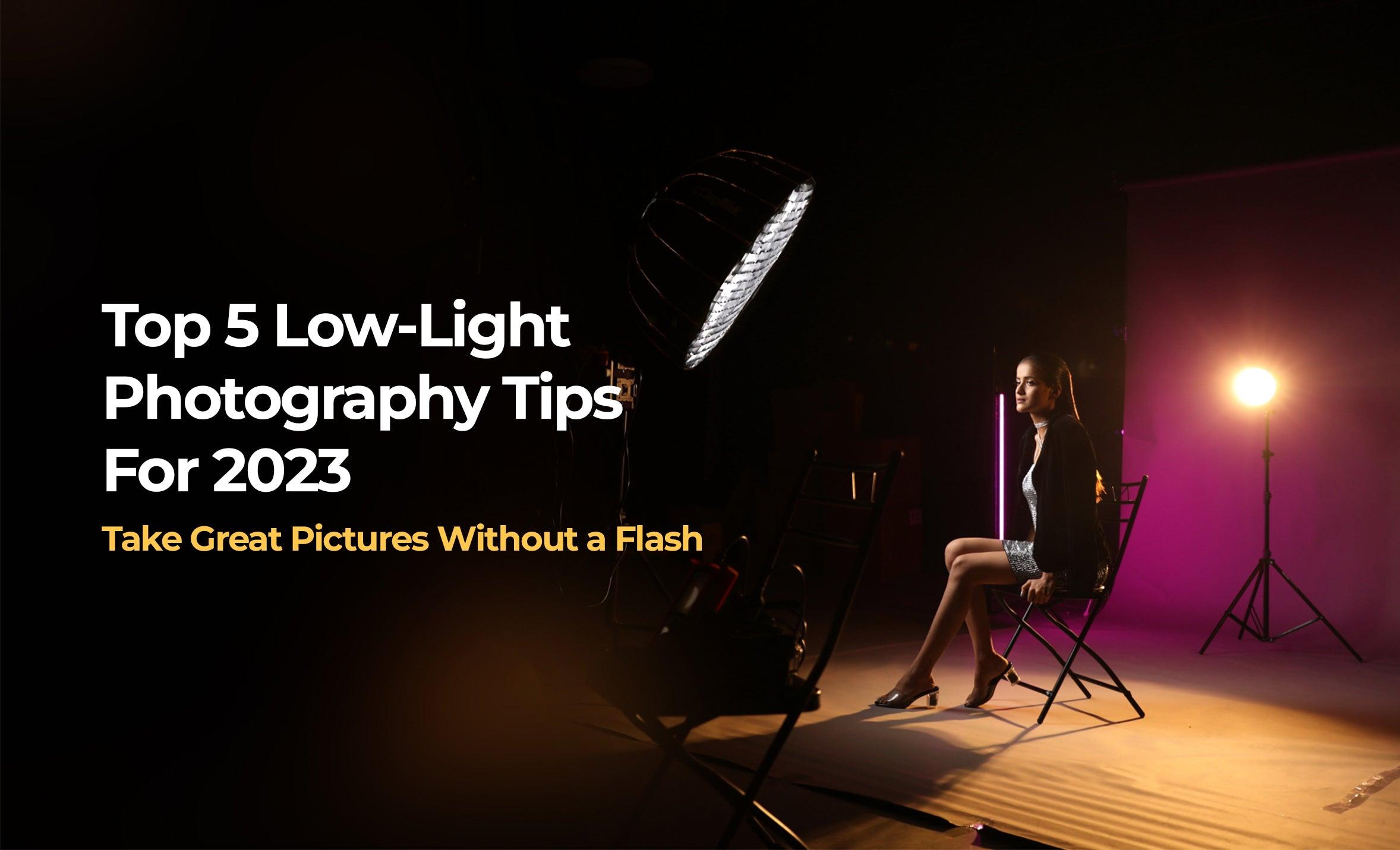 Top 5 Low-Light Photography Tips For 2023 (Take Great Pictures Without a Flash)